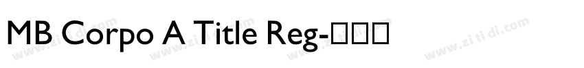 MB Corpo A Title Reg字体转换
